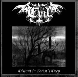 Evil (BRA) : Distant In Forest's Deep